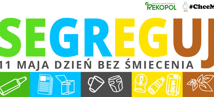 Z OKAZJI DNIA BEZ ŚMIECENIA WYRUSZAMY W TEREN